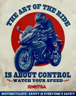 A stylized poster features a motorcyclist riding a motorcycle with the message "THE ART OF THE RIDE IS ABOUT CONTROL – WATCH YOUR SPEED" in bold letters. The motorcyclist is wearing a helmet and protective gear, depicted in a blue and red color scheme. The background has a vintage, textured beige design with a red circle framing the rider. The NHTSA logo and the statement "MOTORCYCLISTS' SAFETY IS EVERYONE'S SAFETY" are displayed at the bottom, reinforcing the importance of safe riding practices.